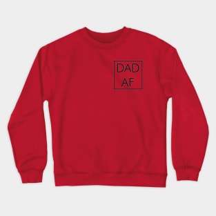 Dad AF Crewneck Sweatshirt